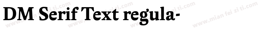 DM Serif Text regula字体转换